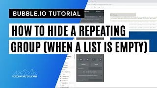 How to Hide a Repeating Group in Your Bubble.io App (when a list is empty)