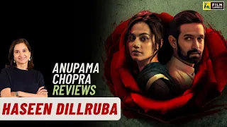 Haseen Dillruba | Bollywood Movie Review by Anupama Chopra | Film Companion