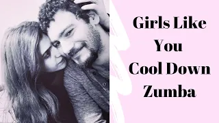 Girls Like You Zumba - Bachata - Pre Cool Down