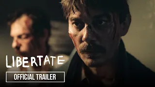 🎥 Libertate, 2023 - Official Final Trailer [FULL HD] - Tudor Giurgiu
