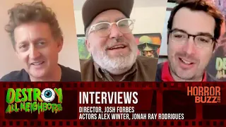 Josh Forbes, Alex Winter, Jonah Ray Rodrigues - INTERVIEW - Destroy All Neighbors