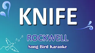 KNIFE - Rockwell ( KARAOKE VERSION )