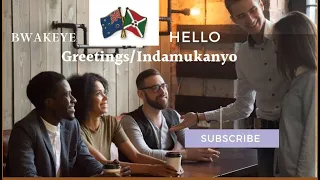 Greetings/ Indamukanyo; Education for Kirundi and English P