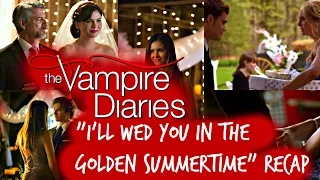 Vampire Diaries: 6x21 "I’ll Wed You in the Golden Summertime" Recap