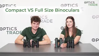 Compact VS Full Size Binoculars: Which are better for you? | Optics Trade Debates