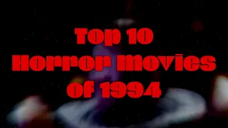 Top 10 Horror Movies of 1994