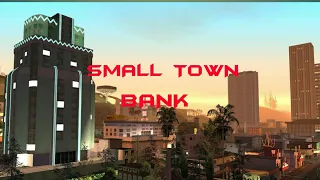 GTA SAN ANDREAS SMALL TOWN BANK MISSION