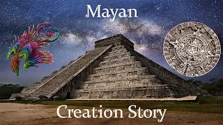 Mayan Creation Story