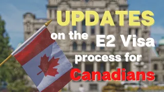 E2 Visa for Canadians