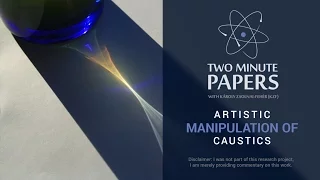 Artistic Manipulation of Caustics | Two Minute Papers #48