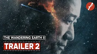 The Wandering Earth II (2023) 流浪地球2 - Movie Trailer 2 - Far East Films