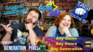 Top Ten Gaming Moments/Memories/Things -- Video Response -- Generation Pixel Tag