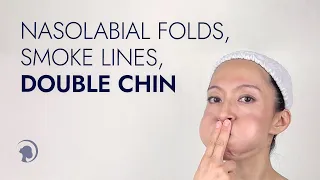 Face Yoga Exercises for Smoke Lines, Nasolabial Folds and Double Chin