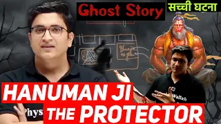 HANUMAN JI THE PROTECTOR 😱 | Sachin Sir Ghost Story |Sachin Sir Story | Physicswallah