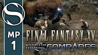 Let's Play Final Fantasy XV Comrades | Final Fantasy XV Comrades Multiplayer Gameplay Part 1