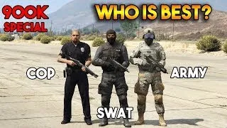 GTA 5 ONLINE   COPS VS SWAT VS ARMY WHO IS BEST  900k SPECIAL 1080p60
