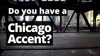 The Chicago accent, slang, & culture