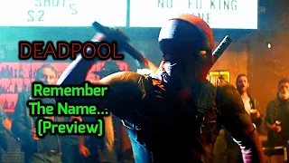 Deadpool | Remember The Name [Preview]