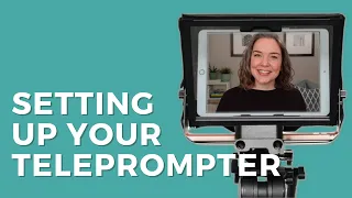 Setting Up a Teleprompter (Home Studio)