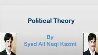 Political Theory /Political Philosophy by Syed Ali Naqi Kazmi