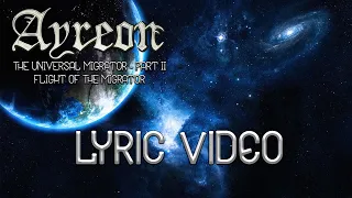 Ayreon - The Universal Migrator Part II: Flight of the Migrator (Lyric Video)