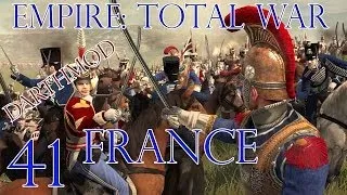 Empire: Total War - France (Darthmod) Part 41 - This Is The End