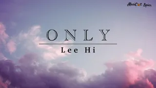 Lee Hi - Only (Lyric Hangul + Romanization + Terjemahan)