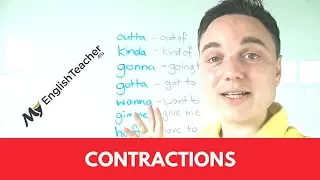 9 Contractions In English Pronunciation: Outta, Kinda, Gonna, Gotta, Wanna, Gimme, Hafta, Donno