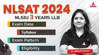 NLSAT 2024 | NLSIU 3 Years LLB | Exam Date , Syllabus , Exam Pattern ,Eligibility | By Nikkita Singh