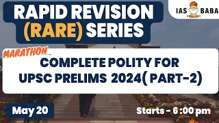 [PART 2] COMPLETE POLITY  REVISION FOR UPSC PRELIMS 2024 | MARATHON | #iasbaba