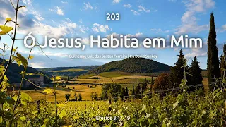 203 - Ó Jesus, Habita em Mim - Herr, ich komme