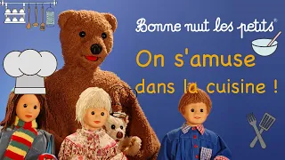 Bonne Nuit Les Petits - Compilation On s'amuse dans la cuisine