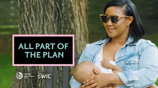 All Part of the Plan | Texas WIC Breastfeeding Support | BreastmilkCounts.com