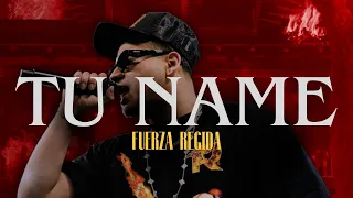Fuerza Regida - TU NAME (Video Letras 2024)