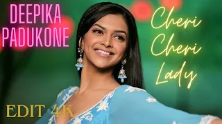 Deepika Padukone 🤩💖 Ft. | Cheri Cheri Lady |