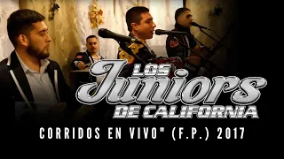 Los Juniors De California "Corridos En Vivo" (F.P.) 2017