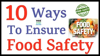 Food Safety || 10 Ways To Ensure Food Safety || HSE STUDY GUIDE