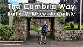 The Cumbria Way, Part 6 - Caldbeck to Carlisle - OEX Bobcat 1