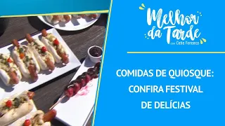 Comidas de quiosque: confira festival de delícias | MELHOR DA TARDE