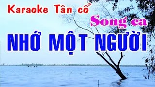 Karaoke tân cổ NHỚ MỘT NGƯỜI - SONG CA [Thanh Tuấn - Lệ Quyên]