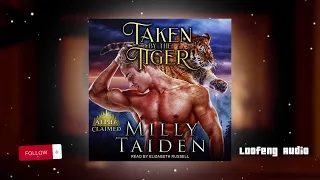 Best Romance Audiobook - Taken by the Tiger by Milly Taiden Alpha Claimed | Romance Audiobook