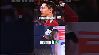 lewandowski vs neymar jr