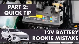 Hyundai Ioniq 28 kWh - 12V battery - Quick tip