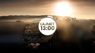 Lajmet 13:00 - 17.08.2022