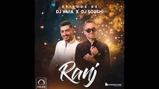 Ranj 08 - DJ Soushi & DJ Vafa