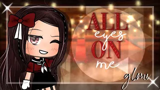 All Eyes On Me (GLMV) - Gacha Life Music Video