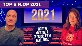 TOP e FLOP 2021: I MIGLIORI E PEGGIORI FILM DELL’ANNO SECONDO NOI!