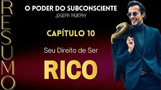 Resumo "O poder do Subconsciente", Capítulo 10 (Joseph Murphy)