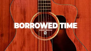 [FREE] Acoustic Guitar Type Beat "Borrowed Time" (Sad Trap R&B Rap Instrumental)