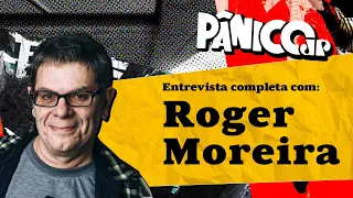 ROGER MOREIRA (ULTRAJE A RIGOR) É ENTREVISTADO PELO PÂNICO; ASSISTA NA ÍNTEGRA